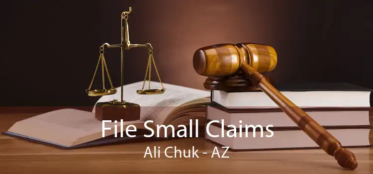 File Small Claims Ali Chuk - AZ