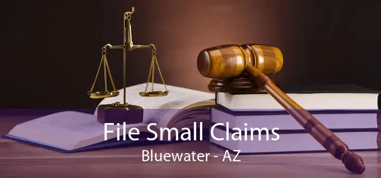 File Small Claims Bluewater - AZ