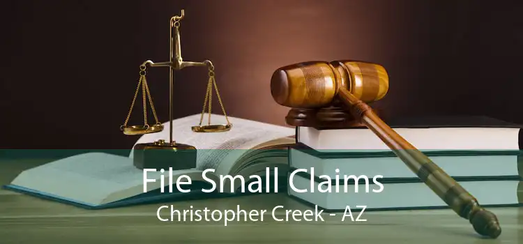 File Small Claims Christopher Creek - AZ