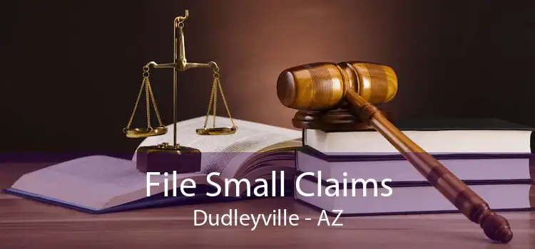 File Small Claims Dudleyville - AZ