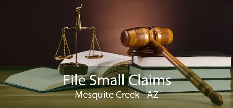 File Small Claims Mesquite Creek - AZ