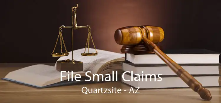 File Small Claims Quartzsite - AZ