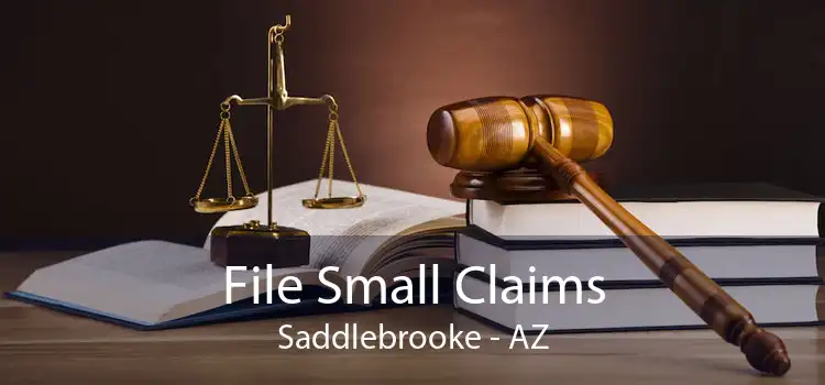 File Small Claims Saddlebrooke - AZ