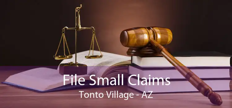 File Small Claims Tonto Village - AZ