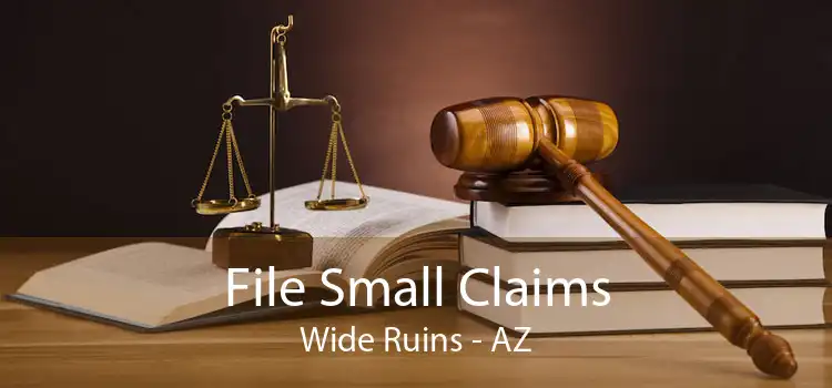 File Small Claims Wide Ruins - AZ