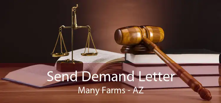 Send Demand Letter Many Farms - AZ