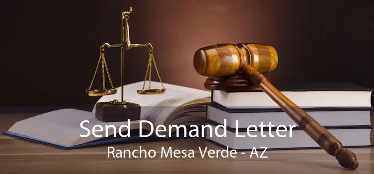 Send Demand Letter Rancho Mesa Verde - AZ