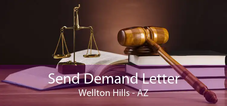 Send Demand Letter Wellton Hills - AZ