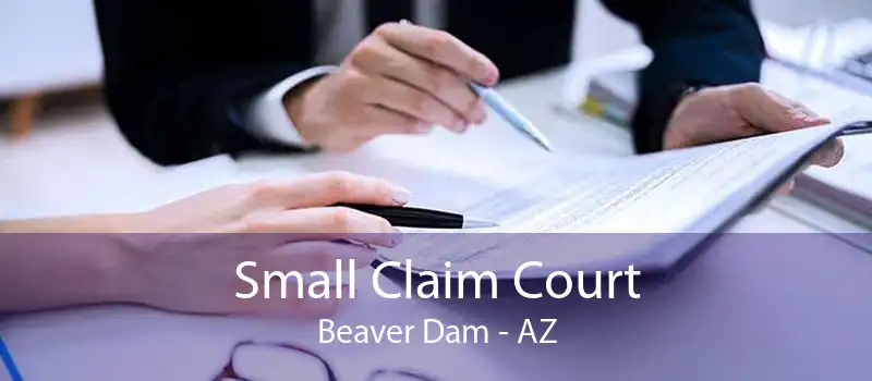 Small Claim Court Beaver Dam - AZ