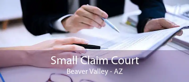 Small Claim Court Beaver Valley - AZ