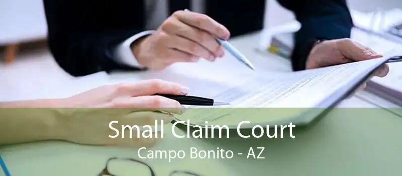 Small Claim Court Campo Bonito - AZ