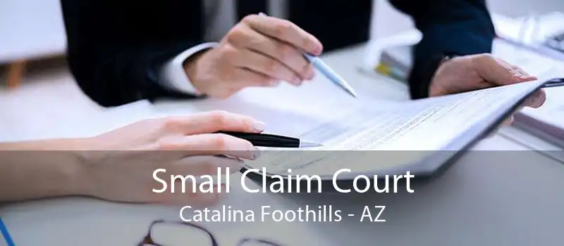 Small Claim Court Catalina Foothills - AZ