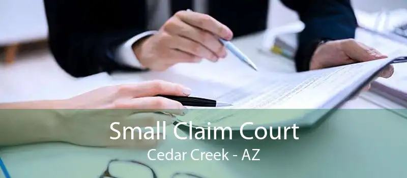 Small Claim Court Cedar Creek - AZ