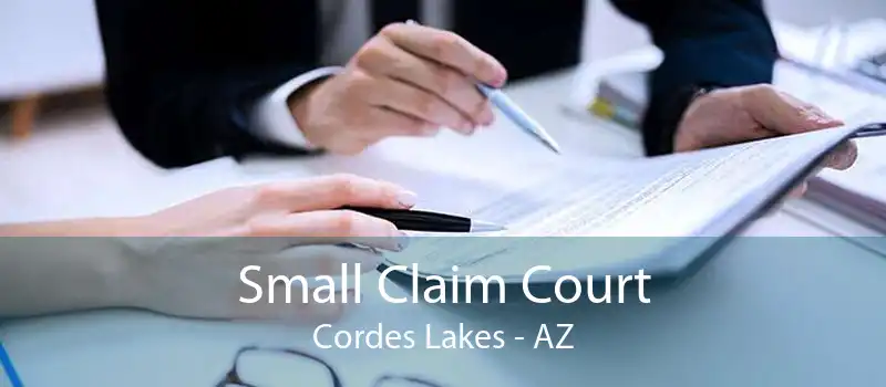 Small Claim Court Cordes Lakes - AZ