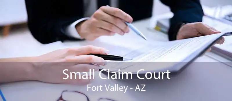 Small Claim Court Fort Valley - AZ