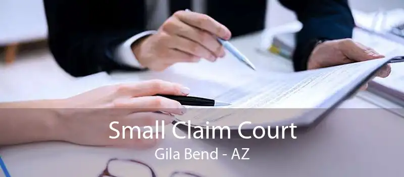 Small Claim Court Gila Bend - AZ