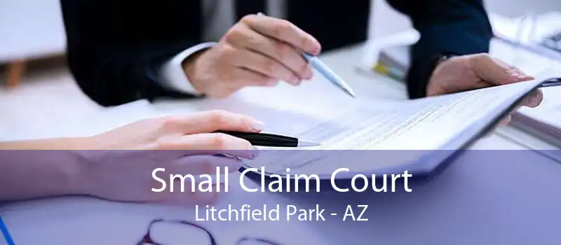 Small Claim Court Litchfield Park - AZ
