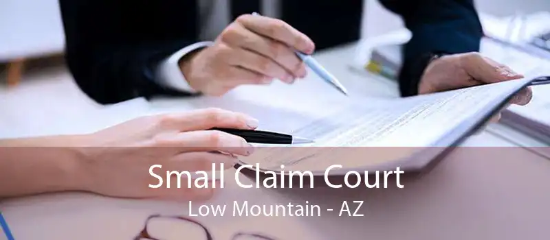 Small Claim Court Low Mountain - AZ