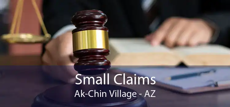 Small Claims Ak-Chin Village - AZ