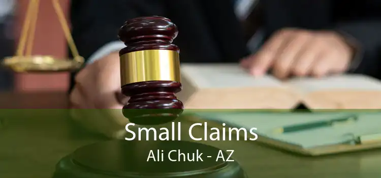 Small Claims Ali Chuk - AZ