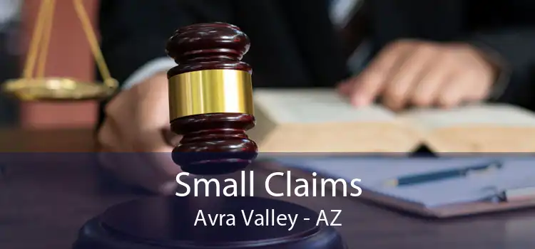 Small Claims Avra Valley - AZ