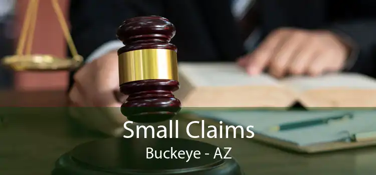 Small Claims Buckeye - AZ