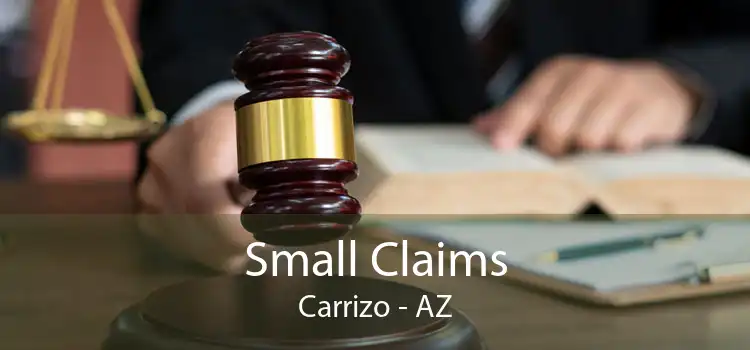 Small Claims Carrizo - AZ