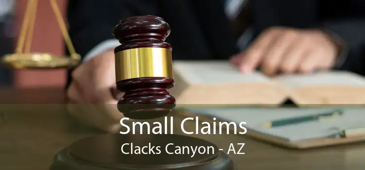 Small Claims Clacks Canyon - AZ