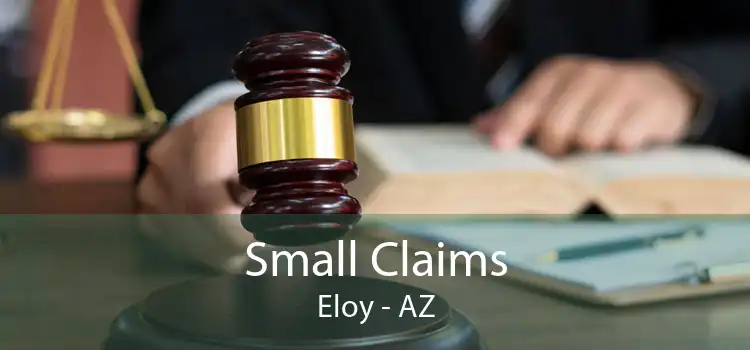 Small Claims Eloy - AZ