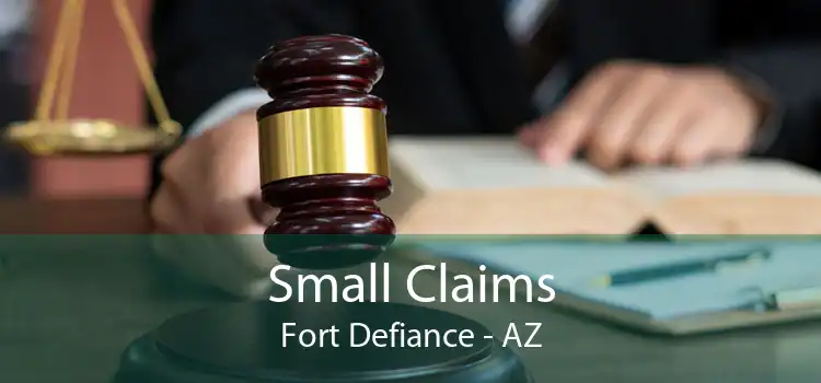 Small Claims Fort Defiance - AZ