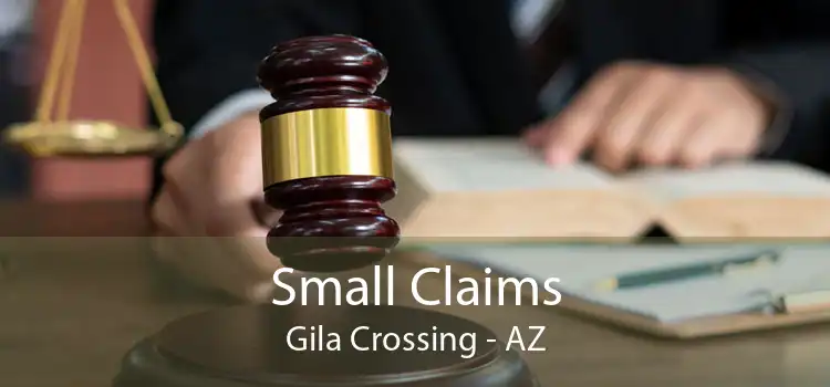 Small Claims Gila Crossing - AZ