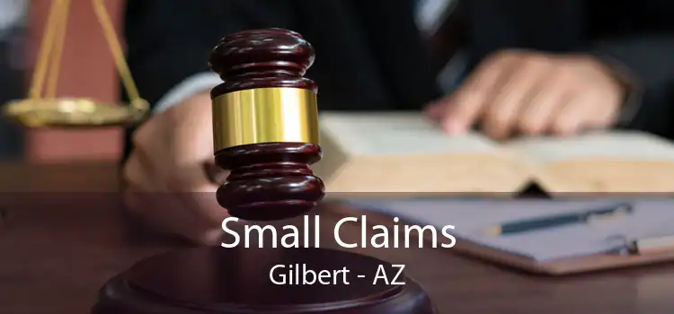 Small Claims Gilbert - AZ