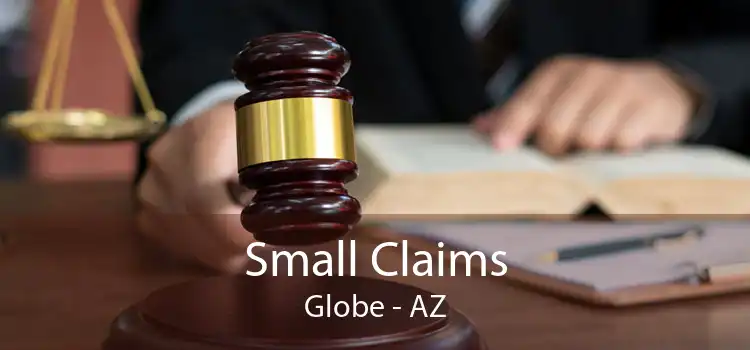 Small Claims Globe - AZ