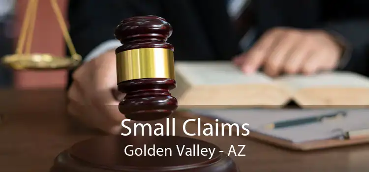 Small Claims Golden Valley - AZ