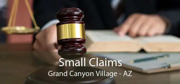 Small Claims Grand Canyon Village - AZ