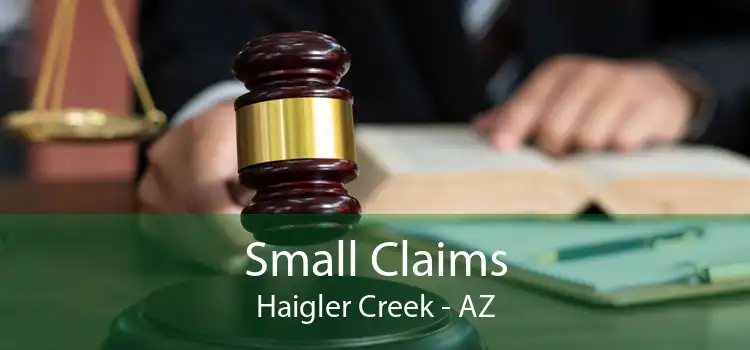 Small Claims Haigler Creek - AZ