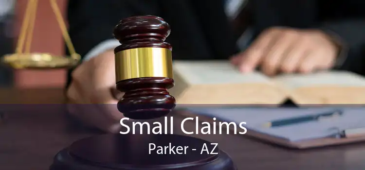 Small Claims Parker - AZ