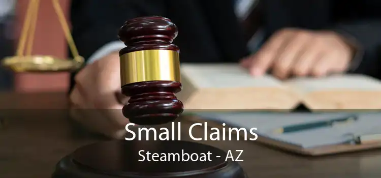 Small Claims Steamboat - AZ