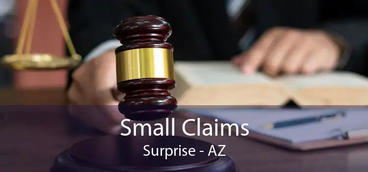 Small Claims Surprise - AZ